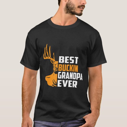 T-shirt Chasse Au Cerf Gif-Best Buckin Grandpa Jamais (Devant)