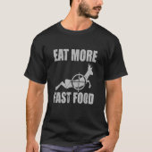 T-shirt Chasse Au Cerf Manger Plus Rapide Nourriture Drôle (Devant)