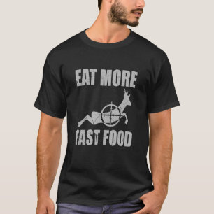 T-shirt Chasse Au Cerf Manger Plus Rapide Nourriture Drôle