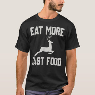 T-shirt Chasse Aux Cerfs Mange Plus De Fêtes Nourriture Dr