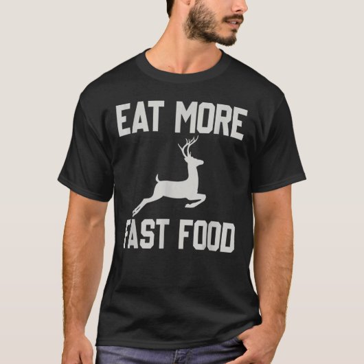 T-shirt Chasse Aux Cerfs Mange Plus De Fêtes Nourriture Dr (Devant)