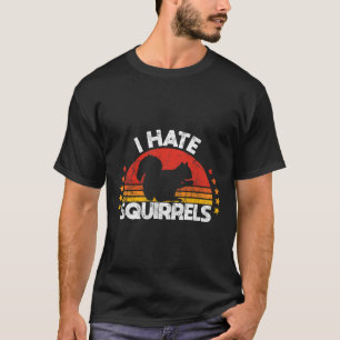 T-shirt Chasse aux écureuils Je déteste Chasseur d'écureui