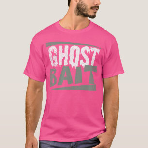 T-shirt Chasse aux fantômes appât fantôme