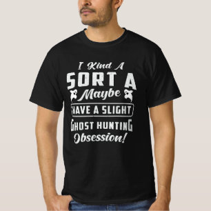 T-shirt Chasse aux fantômes Obsession Paranormal Chasseur 