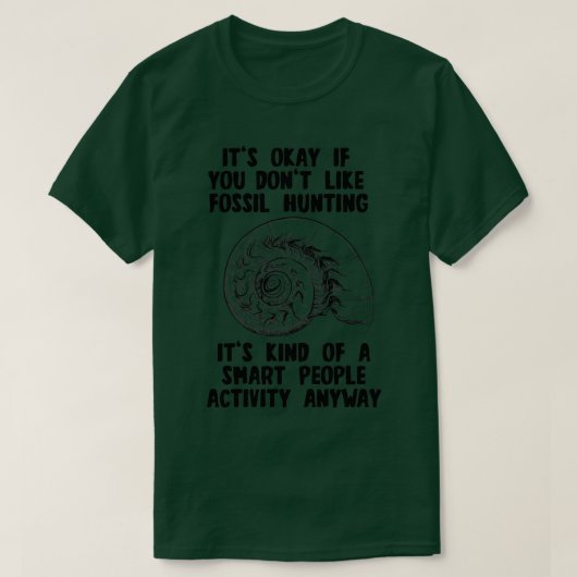 T-shirt Chasse aux fossiles Chasseur drôle Paléontologue i (Design devant)