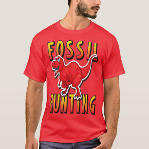 T-shirt Chasse aux fossiles Tyrannosaurus Dinosaur T Rex