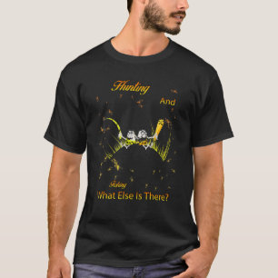T-shirt Chasse et pêche quoi d'autre Humour