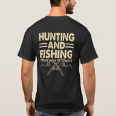 T-shirt Chasse et pêche quoi d'autre là (Dos)