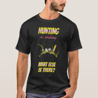 Chasse et pêche Quoi d'autre Sarcastique