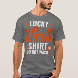 T-shirt Chasse Lucky Armadillo Chemise de Chasse Funny Arm