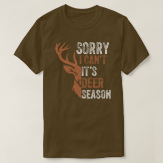 T-shirt Chasse vintage Mens Désolé Sa Saison Des Cerfs Drô