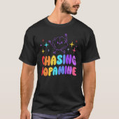 T-shirt Chasser Dopamine Santé mentale Esthétique (Devant)