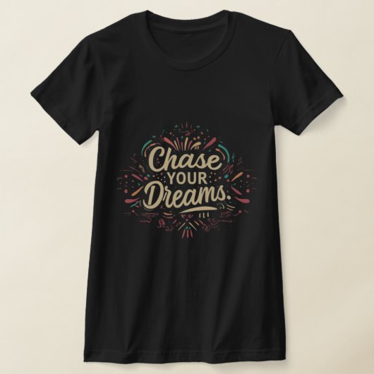 T-shirt chasser vos rêves typographie (Poser)