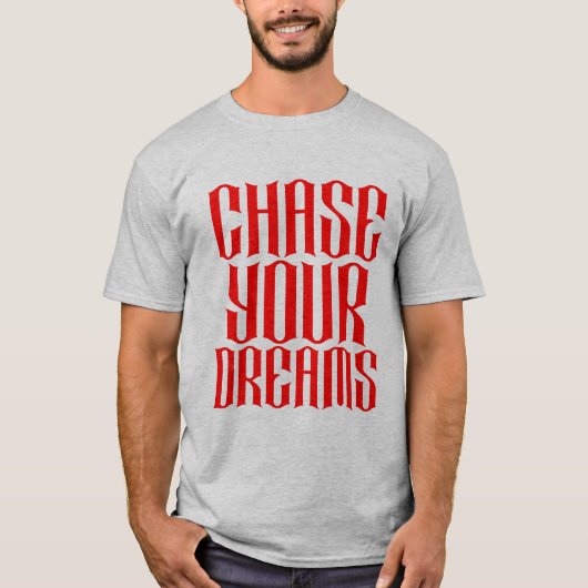 T-shirt Chasser vos rêves Typographie (Devant)