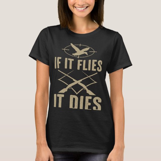 T-shirt Chasseur De Canards S'Il Vole Il Mort (Devant)