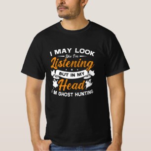 T-shirt Chasseur de fantômes Dans ma tête Je suis Chasse d