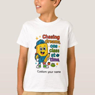T-shirt "Chasseur de rêves : une classe à la fois !"