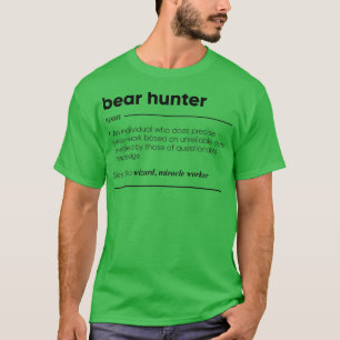 T-shirt Chasseur d'ours Funny Définition Premium