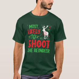 T-shirt Chasseur le plus susceptible de tirer sur le renne