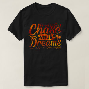 T-shirt CHASSEZ VOS RÊVES soumission motivationnelle cadea