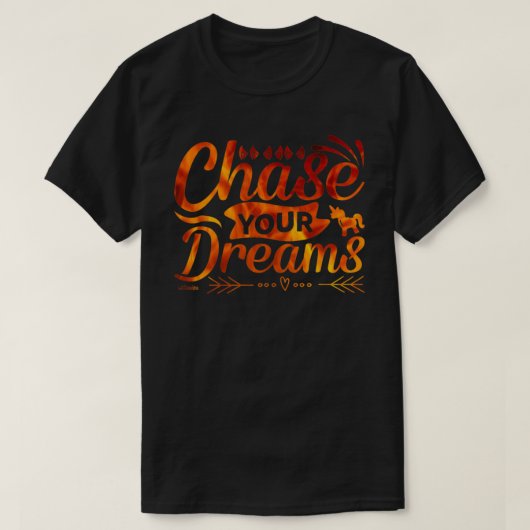 T-shirt CHASSEZ VOS RÊVES soumission motivationnelle cadea (Design devant)