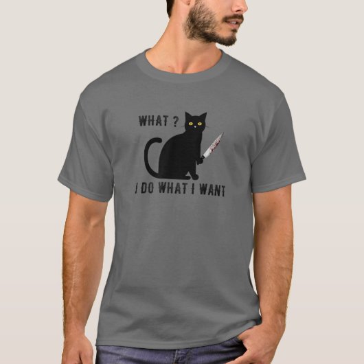 T-shirt Chat Avec Couteau Quoi? Je Fais Ce Que Je Veux Cha (Devant)