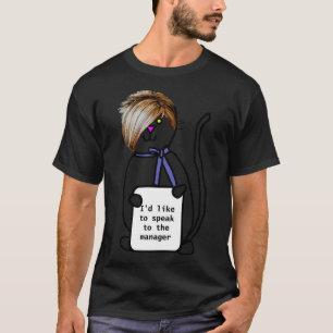 T-shirt Chat avec Karen Hair veut parler au gestionnaire