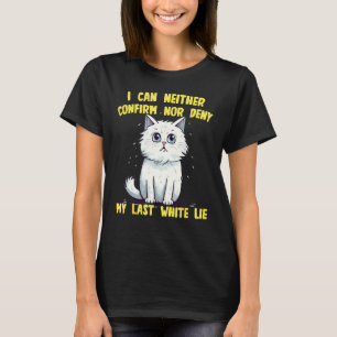 T-shirt Chat blanc drôle avec des idées de mensonges blanc