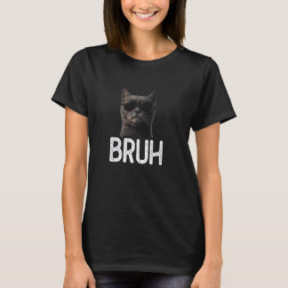 T-shirt Chat Bruh Drôle Amateur de Chat Mème Amateur