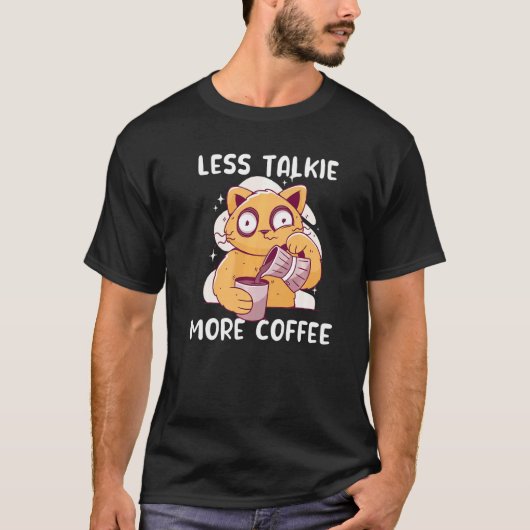 T-shirt Chat Buvant du Café Moins de Parole Plus de Chats (Devant)