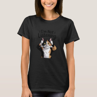 T-shirt Chat calicot dessiné à la main Je n'écoute pas Drô