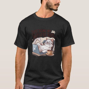 T-shirt Chat de l'ordinateur portable qui fait juste mes t