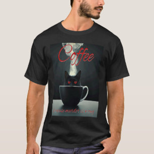 T-shirt Chat de meurtre au café Le café garde ses victimes