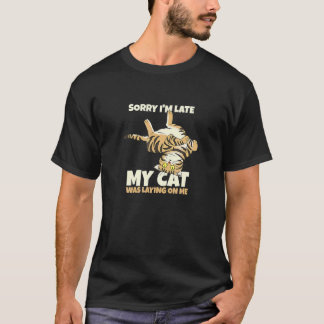 T-shirt Chat Désolé Je Suis En Retard Mon Chat Était Allon