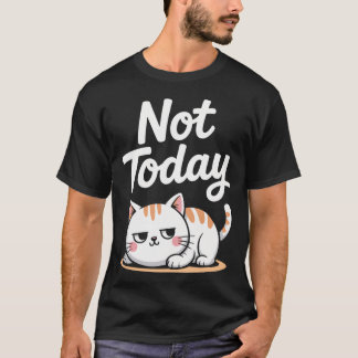 T-shirt Chat disant pas aujourd'hui Chats de bureau Travai