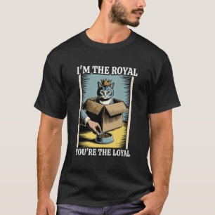 T-shirt Chat Drôle Dans Une Boîte Je Suis Le Royal Vous Êt