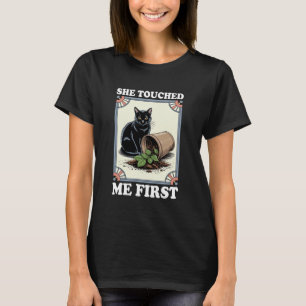 T-shirt Chat drôle Elle m'a touché la première Plante Chat