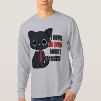 T-shirt Chat drôle Je n'ai aucune idée de ce que je fais