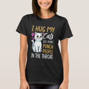 T-shirt Chat Drôle Je Serre Mon Chat Dans Mes Bras Pour Ne