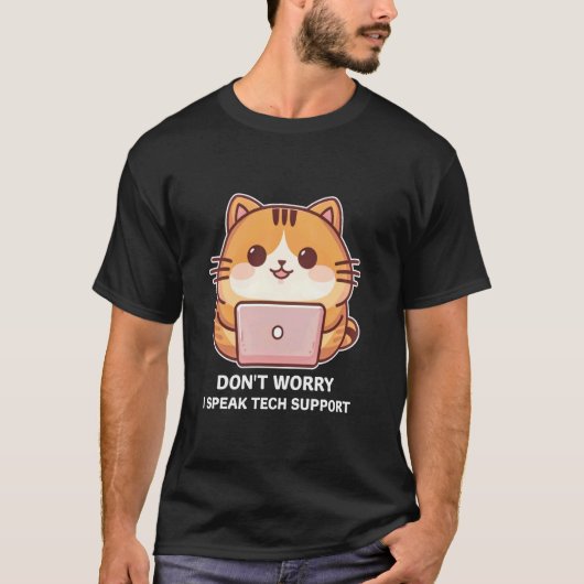 T-shirt Chat Drôle Ne T'inquiète Pas Je Parle Support Tech (Devant)