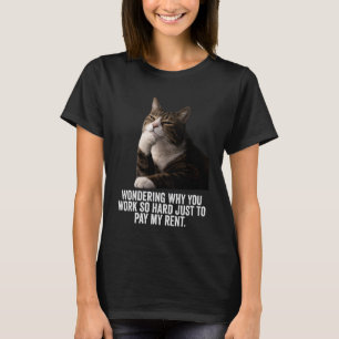 T-shirt Chat drôle qui pense - Travailler dur et payer mon