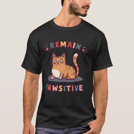 T-shirt Chat Drôle Reste Pawsitif Mignon (Devant)