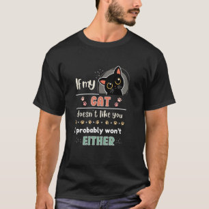 T-shirt Chat Drôle Sarcastique Mon Chat Ne T'Aime Pas Je N