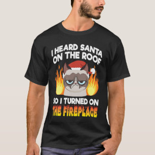 T-shirt Chat ennuyé J'ai entendu le Père Noël sur le toit