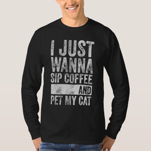 T-shirt Chat Je Veux Juste Siroter Du Café Et Mon Chat (Devant)