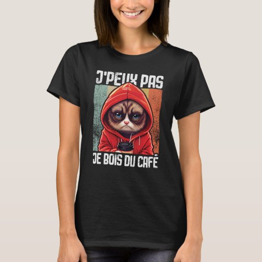 T-shirt Chat J'Peux Pas I j'peux pas je bois du café  4 (Devant)