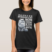 T-shirt Chat Maman C'EST UN CHAT PERSIEN CHAT MOM CHOSE Dr (Devant)
