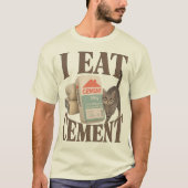 T-shirt Chat maudit 'I Eat Cement' Chemise Mème - Odtly Sp (Devant)