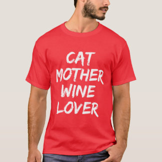 T-shirt Chat Mère Vin Amoureux Drôle Propriétaire Chat vin