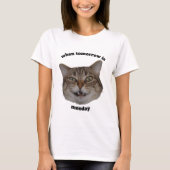 T-shirt Chat Mignon Grincheux Personnalisé Quand Demain C' (Devant)